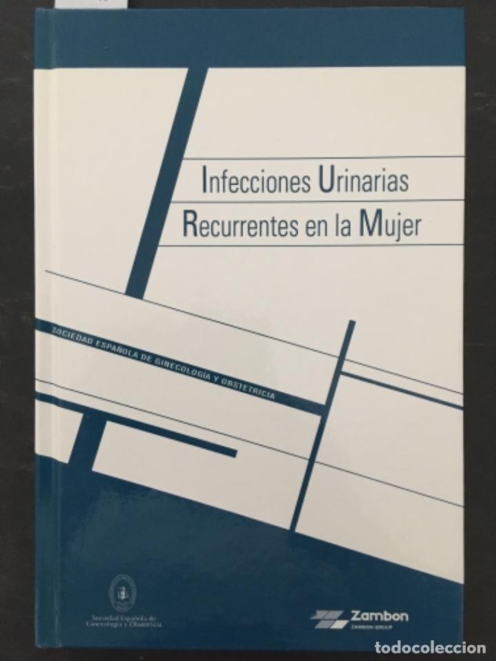 Libros de segunda mano: INFECCIONES URINARIAS RECURRENTES EN LA MUJER, SOCIEDAD GINECOLOGIA Y OBSTETRICIA