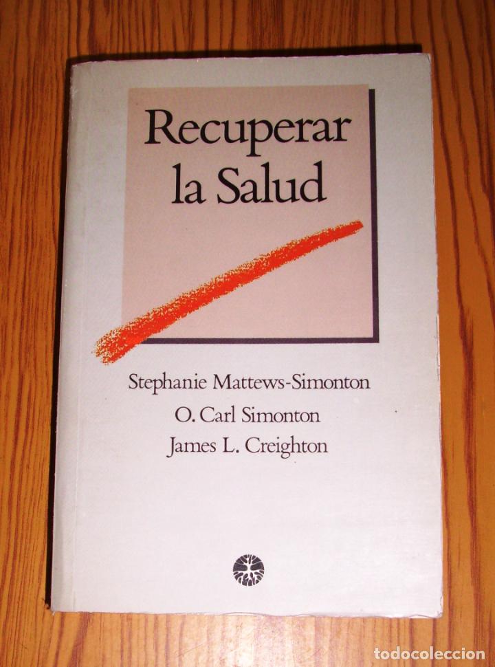 Libri di seconda mano: RECUPERAR LA SALUD : Una gu&iacute;a detallada de auto-ayuda para vencer el c&aacute;ncer y otras enfermedades..
