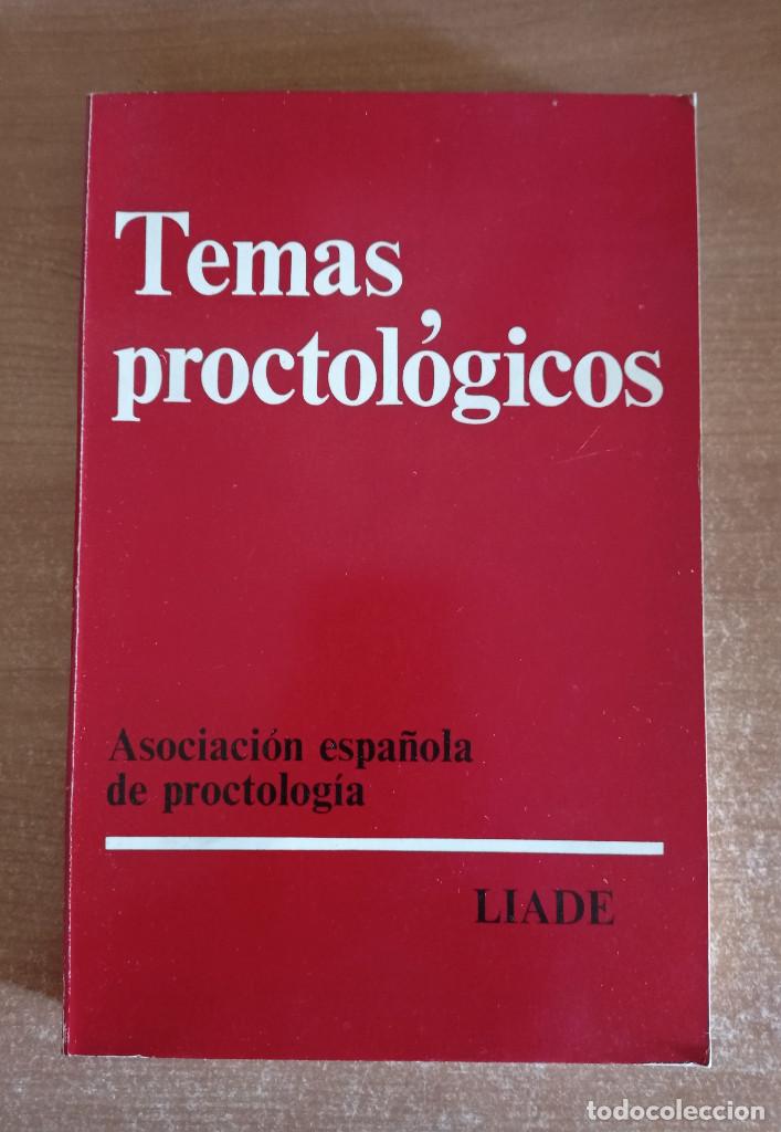 Libri di seconda mano: Temas Proctol&oacute;gicos, Asociaci&oacute;n espa&ntilde;ola de proctolog&iacute;a, LIADE, 1969