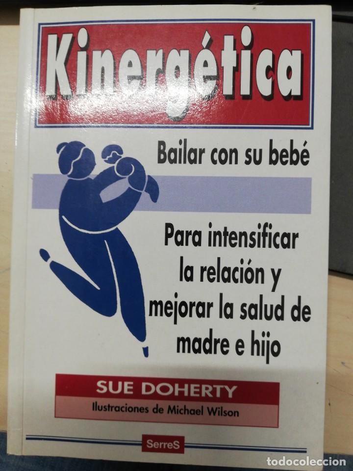 Libros de segunda mano: Kinerg&eacute;tica, Bailar con su beb&eacute;. Sue Doherty. 1994