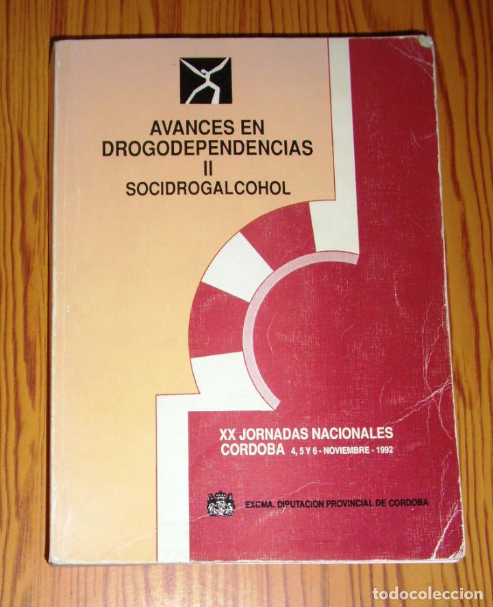 Gebrauchte B&uuml;cher: AVANCES EN DROGODEPENDENCIAS. II : Socidrogalcohol / XX Jornadas Nacionales, C&oacute;rdoba..., 1992