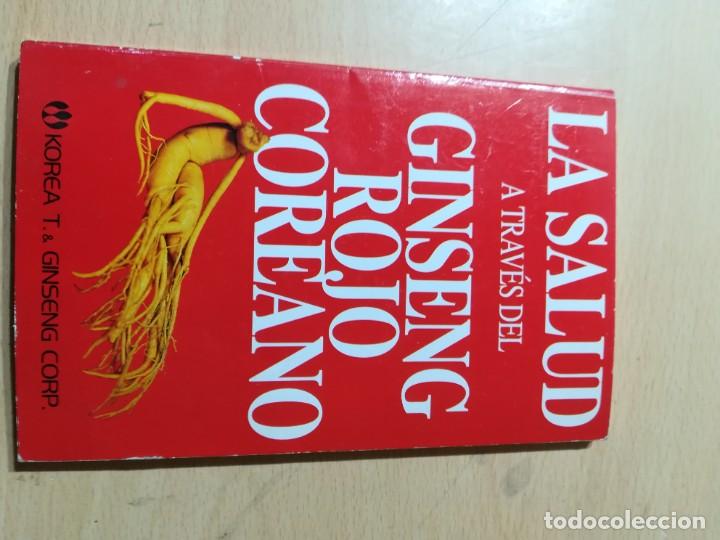 Libri di seconda mano: LA SALUD A TRAVES DEL GINSENG ROJO COREANO / KORHISPANIA / / ZESQ405 HOMEOPATIA, NATURAL, ALTERNATI