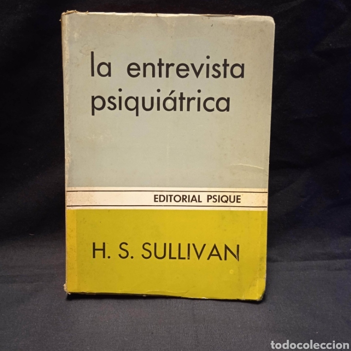 Libri di seconda mano: LA ENTREVISTA PSIQUI&Aacute;TRICA - H S SULLIVAN - PSIQUE 1979