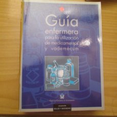 Libros de segunda mano: GUIA ENFERMERA PARA LA UTILIZACION DE MEDICAMENTOS Y VADEMECUM