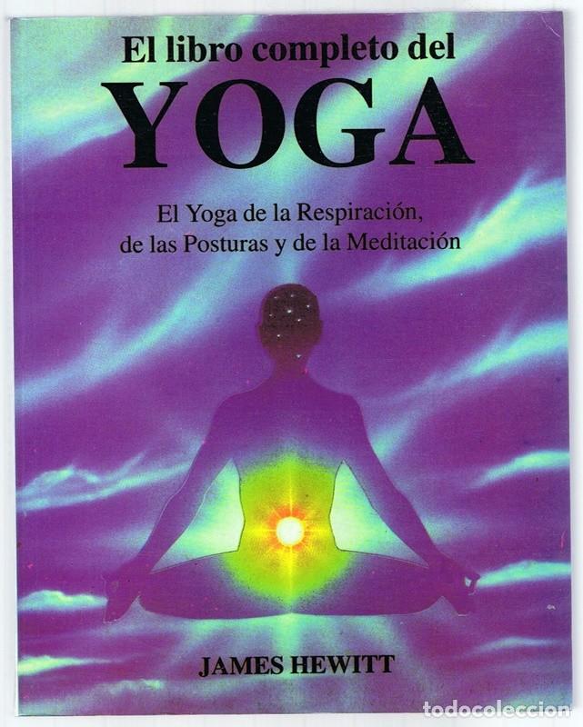 Libros de segunda mano: EL LIBRO COMPLETO DEL YOGA JAMES HEWITT - Foto 1
