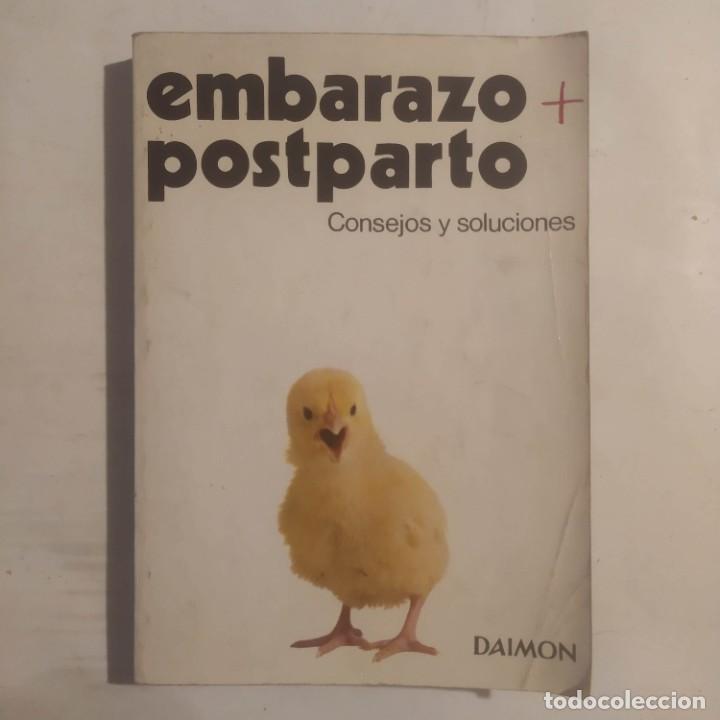 Libri di seconda mano: EMBARAZO + POSTPARTO. Consejos y soluciones. Pratte Marchessault, Ivette