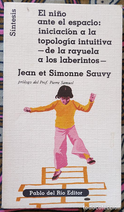 Second hand books: El ni&ntilde;o ante el espacio: iniciaci&oacute;n a la tipolog&iacute;a intuitiva - de la rayuela a los laberintos-