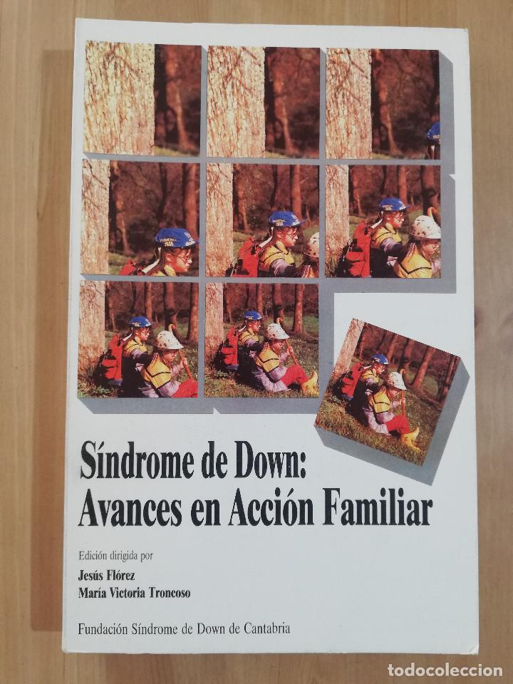 Libri di seconda mano: S&Iacute;NDROME DE DOWN: AVANCES EN ACCI&Oacute;N FAMILIAR (JES&Uacute;S FL&Oacute;REZ / MAR&Iacute;A VICTORIA TRONCOSO)