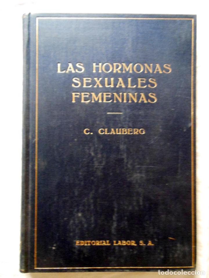 Livros em segunda m&atilde;o: LAS HORMONAS SEXUALES FEMENINAS. 1955 C. CLAUBERG