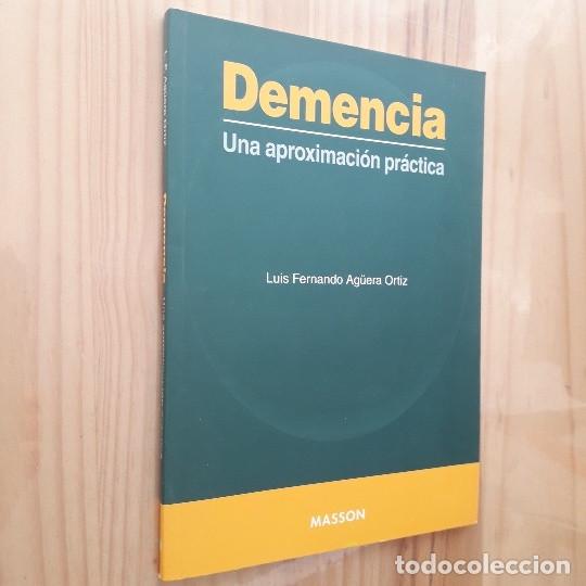 Libros de segunda mano: DEMENCIA: UNA APROXIMACION PRACTICA - LUIS FERNANDO AGUERA ORTIZ