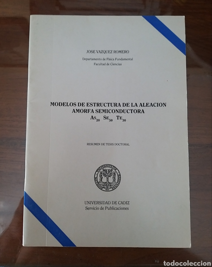 Libros de segunda mano: RESUMEN TESIS DOCTORAL MODELOS DE ESTRUCTURA DE LA ALEACI&Oacute;N AMORFA SEMICONDUCTORA UNIVERSIDAD CADIZ