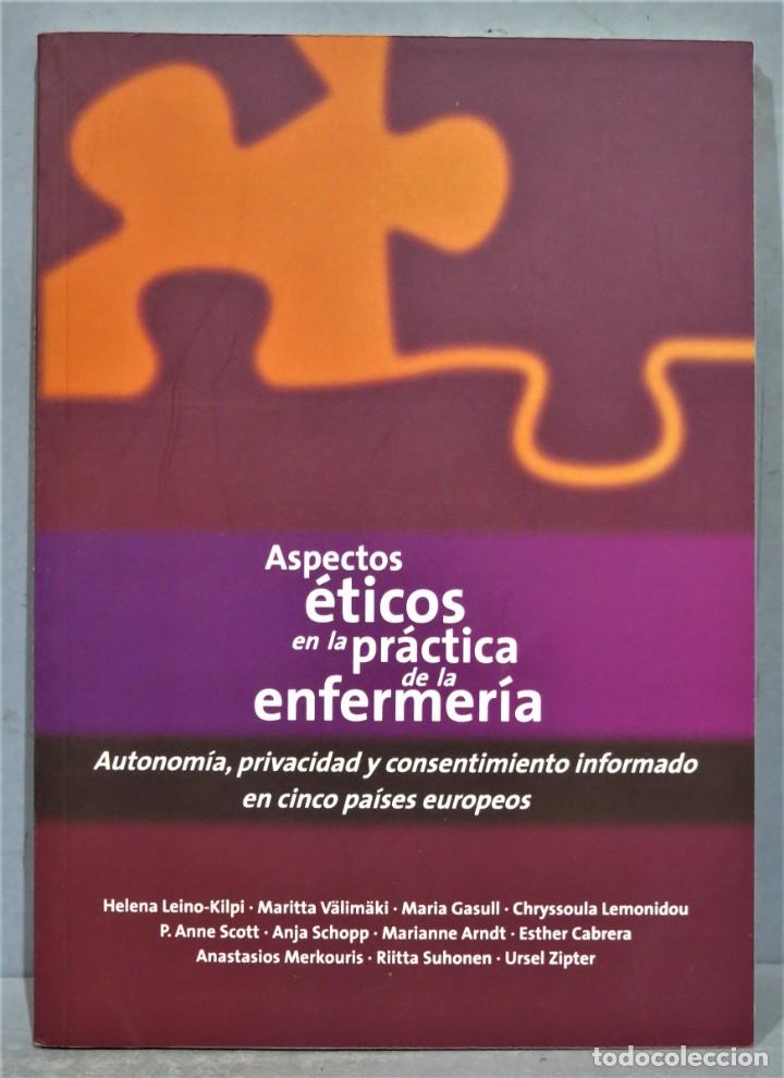 Gebrauchte B&uuml;cher: Aspectos &eacute;ticos de la enfermer&iacute;a. autonom&iacute;a, privacidad y consentimiento informado en cinco pa&iacute;ses