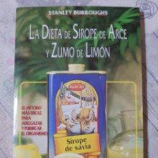 Libros de segunda mano: LA DIETA DE SIROPE DE ARCE Y ZUMO DE LIMÓN POR STANLEY BURROUGHS. Lote 276413728
