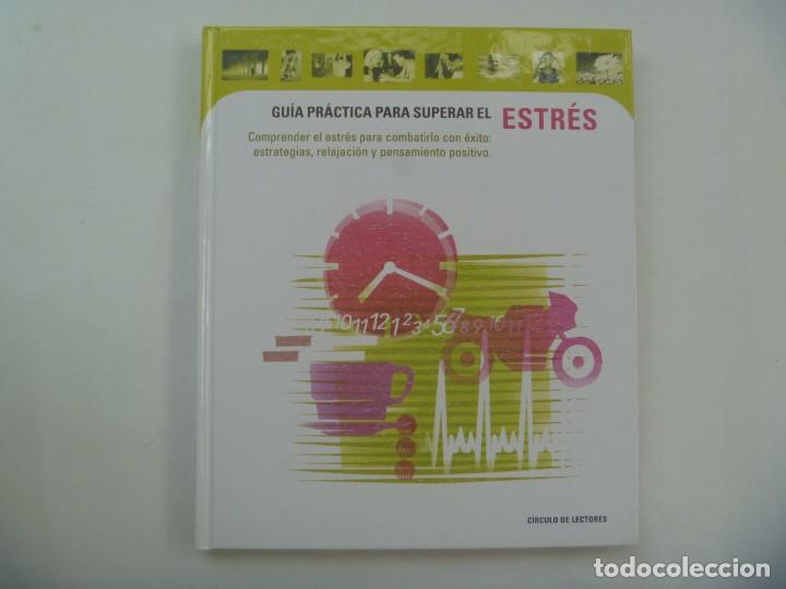 Libros de segunda mano: GUIA PRACTICA PARA SUPERAR EL ESTRES. CIRCULO DE LECTORES, 2000 - Foto 1