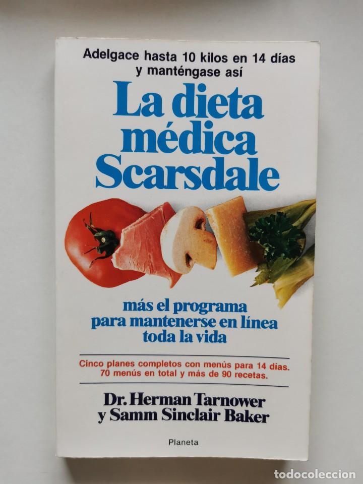 Libros de segunda mano: LA DIETA M&Eacute;DICA SCARSDALE (DR.HERMAN TARNOWER Y SAMM SINCLAIR BAKER)