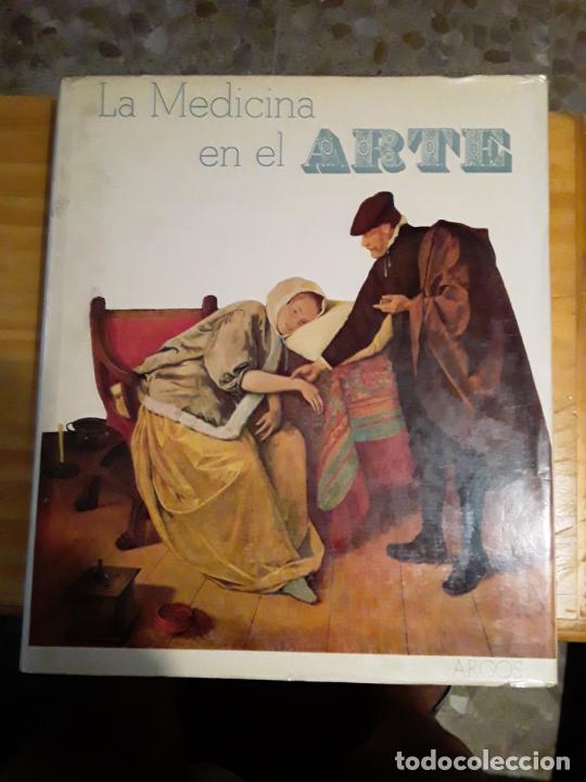 Libri di seconda mano: LA MEDICINA EN EL ARTE.JEAN ROUSSELOT.LIBRERIA EDITORIAL ARGOS, S.A, 1971,329 PAGINAS.