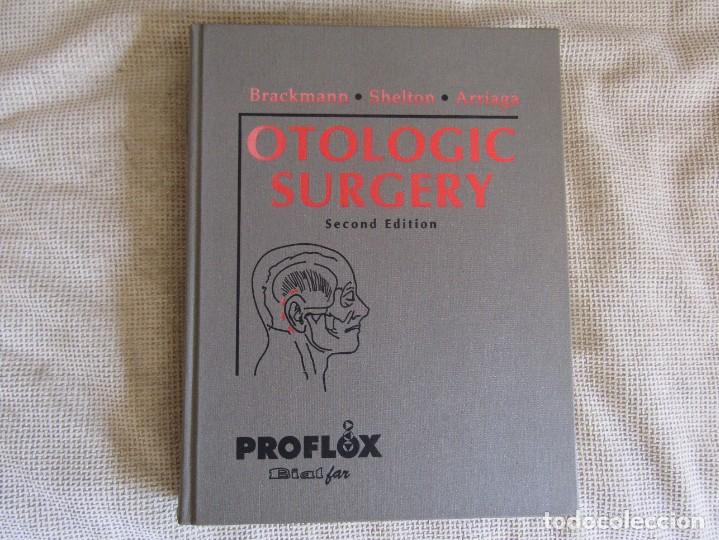 Libros de segunda mano: Otologic Surgery by Derald Brackmann,Clough Shelton and Mois&eacute;s A.Arriaga ( Cirugia Otol&oacute;gica )