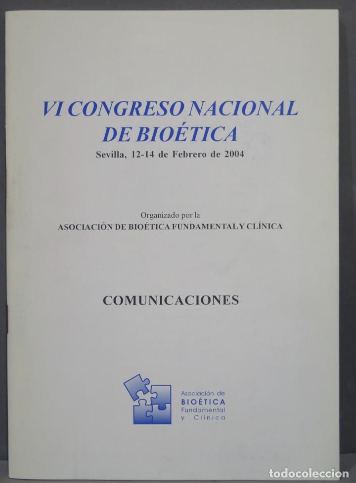 Gebrauchte B&uuml;cher: VI CONGRESO NACIONAL DE BIOETICA. 2006