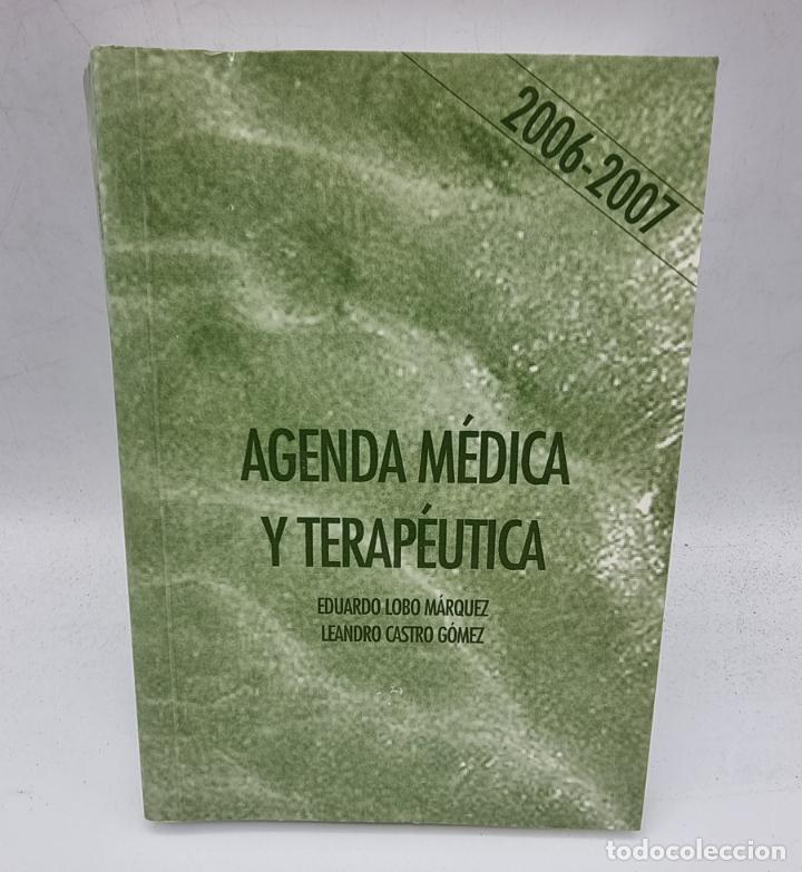 Libri di seconda mano: AGENDA MEDICA Y TERAPEUTICA. EDUARDO LOBO MARQUEZ. 19&ordm;ED. SEVILLA, 2006. PAGS: 407.