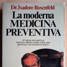 Libros de segunda mano: LA MODERNA MEDICINA PREVENTIVA (DR. ISADORE ROSENFELD) PLANETA DOCUMENTO 1987