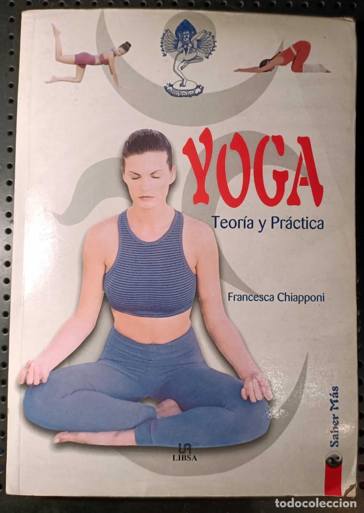 Libros de segunda mano: Libro: Yoga Teor&iacute;a y Pr&aacute;ctica, Francesca Chiapponi, 2003 - Foto 1