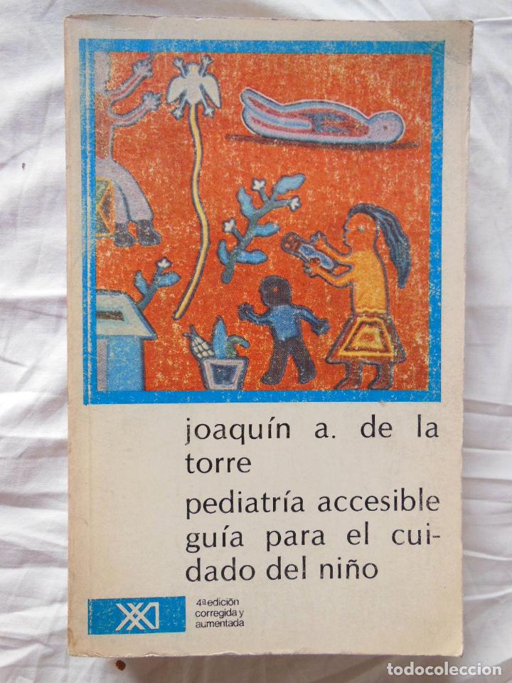 Gebrauchte B&uuml;cher: PEDIATRIA ACCESIBLE GUIA PARA EL CUIDADO DEL NI&Ntilde;O. 1977 JOAQUIN A. DE LA TORRE
