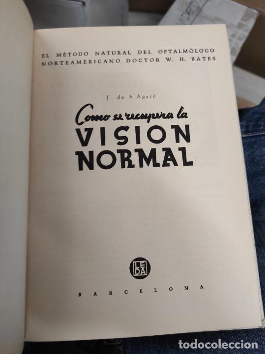 Libros de segunda mano: C&oacute;mo se Recupera la Visi&oacute;n Normal. J. de S&acute;Agar&oacute;. - Foto 2