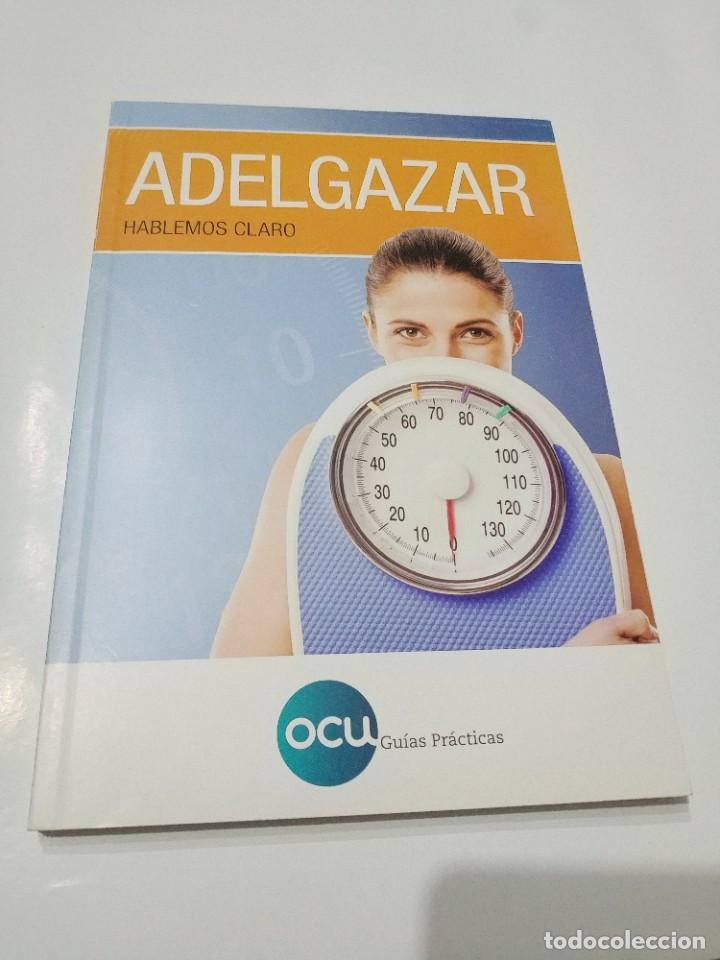 Libros de segunda mano: ADELGAZAR. HABLEMOS CLARO - Foto 1