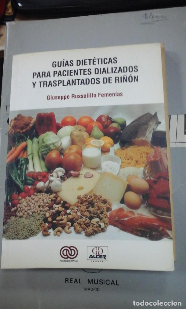 Libros de segunda mano: GU&Iacute;AS DIET&Eacute;TICAS PARA PACIENTES DIALIZADOS Y TRANSPLANTADOS DE RI&Ntilde;&Oacute;N (Navarra, 1999)
