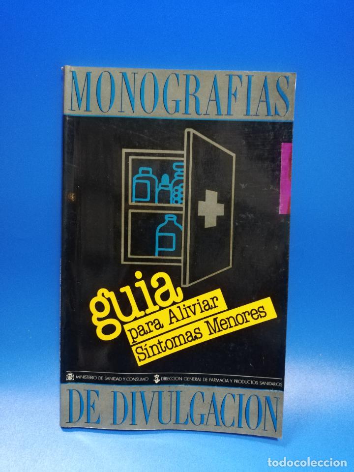 Second hand books: MONOGRAFIAS DE DIVULGACION. GUIA PARA ALIVIAR SINTOMAS MENORES. 1987. PAGS. 119.