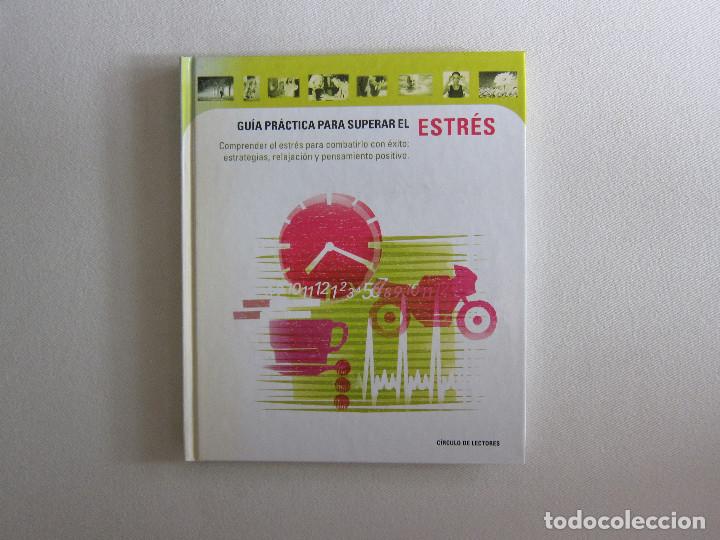 Libros de segunda mano: GU&Iacute;A PR&Aacute;CTICA PARA SUPERAR EL ESTR&Eacute;S - C&Iacute;RCULO DE LECTORES - Foto 1