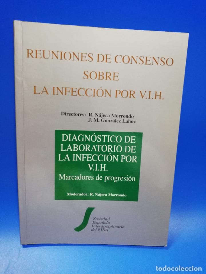 Second hand books: DIAGNOSTICO DE LABORATORIO DE LA INFECCION POR V.I.H. MARCADORES DE PROGRESION. 1994. PAGS. 103.