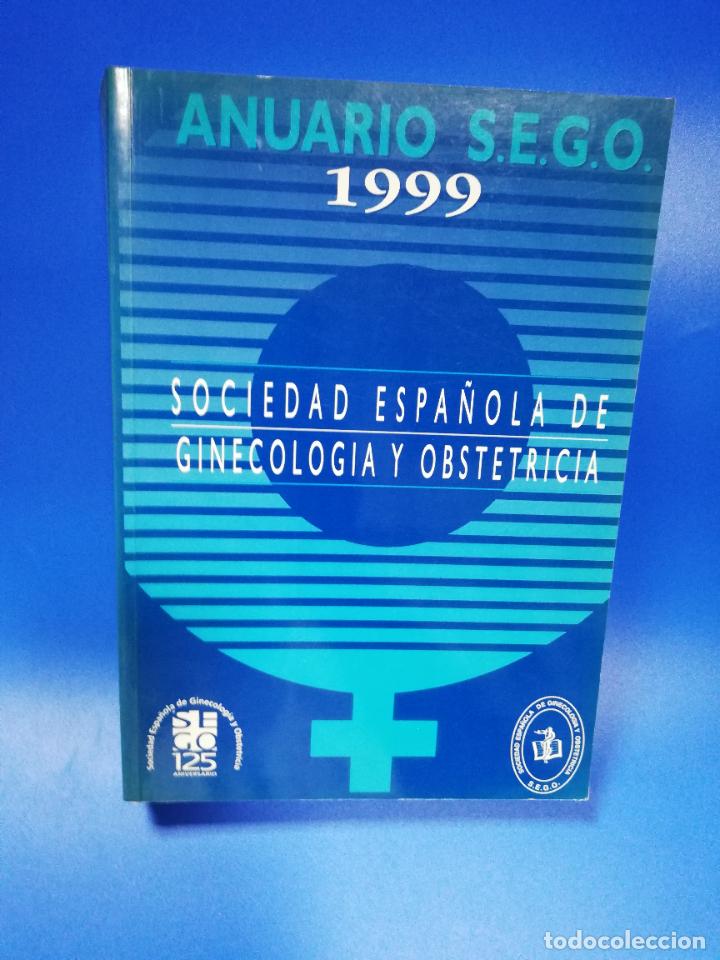 Second hand books: ANUARIO S.E.G.O. SOCIEDAD ESPA&Ntilde;OLA DE GINECOLOGIA Y OBSTETRICIA. 1999. PAGS. 559.