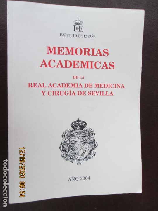 Second hand books: MEMORIAS ACADEMICAS DE LA REAL ACADEMIA DE MEDICINA Y CIRUGIA DE SEVILLA - A&Ntilde;O 2004.