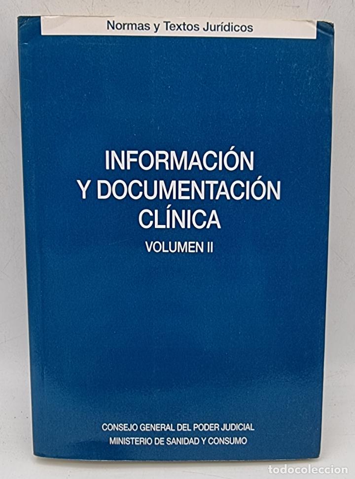 Second hand books: INFORMACION Y DUCUMENTACION CLINICA. VOLUMEN I. ED. CONSEJO GANERAL DE PODER JUDICIAL. MADRID,1998.