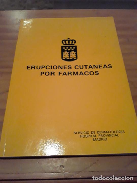 Second hand books: ERUPCIONES CUTANEAS POR FARMACOS.J.F.FRIAS INIESTA Y T.POZO ROMAN.1985.144 PAGINAS.