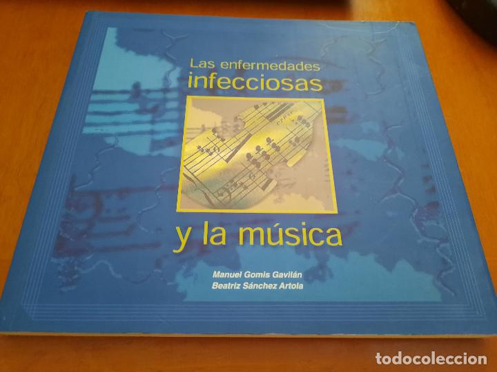 Second hand books: LAS ENFERMEDADES INFECCIOSAS Y LA M&Uacute;SICA. MANUEL GOMIS. BEATRIZ S&Aacute;NCHEZ. R&Uacute;STICA. BUEN ESTADO
