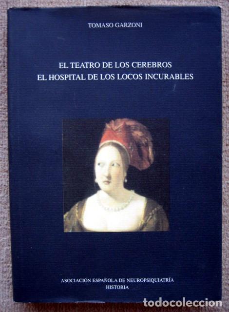 Libri di seconda mano: El teatro de los cerebros. El hospital de los locos incurables, de Tomaso Garzoni