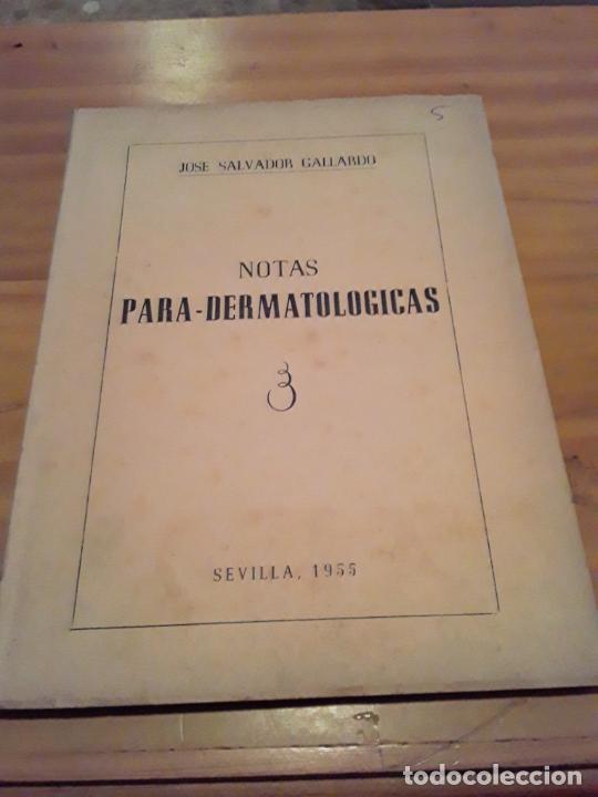 Libri di seconda mano: NOTAS PARA-DERMATOLOGICAS.JOSE SALVADOR GALLARDO..SEVILLA 1955.109 PAGINAS.