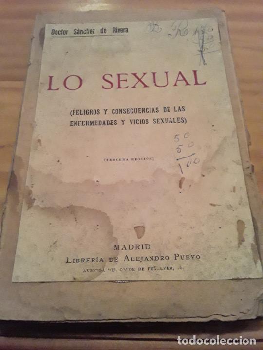 Libri di seconda mano: LO SEXUAL.PELIGROS Y CONSECUENCIAS DE LOS VICIOS Y ENFERMEDADES SEXUALES.DANIEL SANCHEZ DE RIVERA.