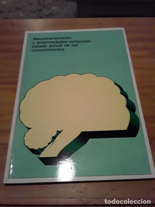 Libri di seconda mano: NEUROTRANSMISION Y ENFERMEDADES PSIQUICAS:ESTADO ACTUAL DE LOS CONOCIMIENTOS.1983.88 PAGINAS.