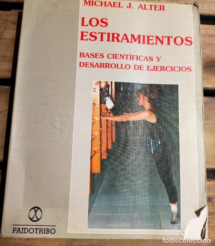Libros de segunda mano: LOS ESTIRAMIENTOS. DESARROLLO DE EJERCICIOS. BASES CIENTIFICAS Y DESARROLLO DE EJERCICIOS - Foto 1 - 287961608