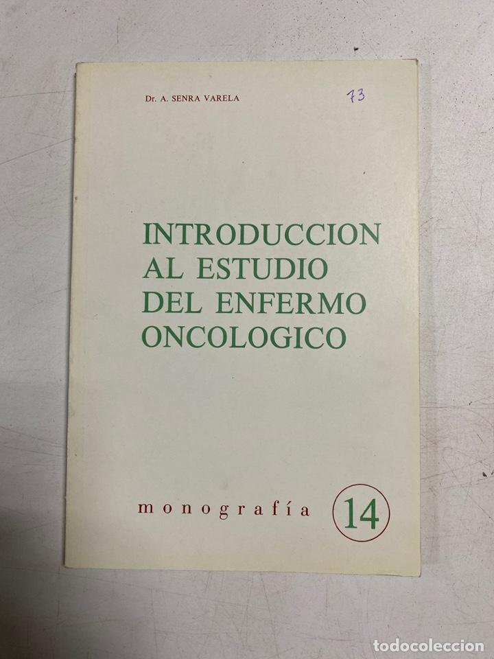 Gebrauchte B&uuml;cher: INTRODUCCION AL ESTUDIO DEL ENFERMO ONCOLOGICO. A. SENRA VARELA. MONOGRAFIA 14.MADRID,1966.PAGS: 147