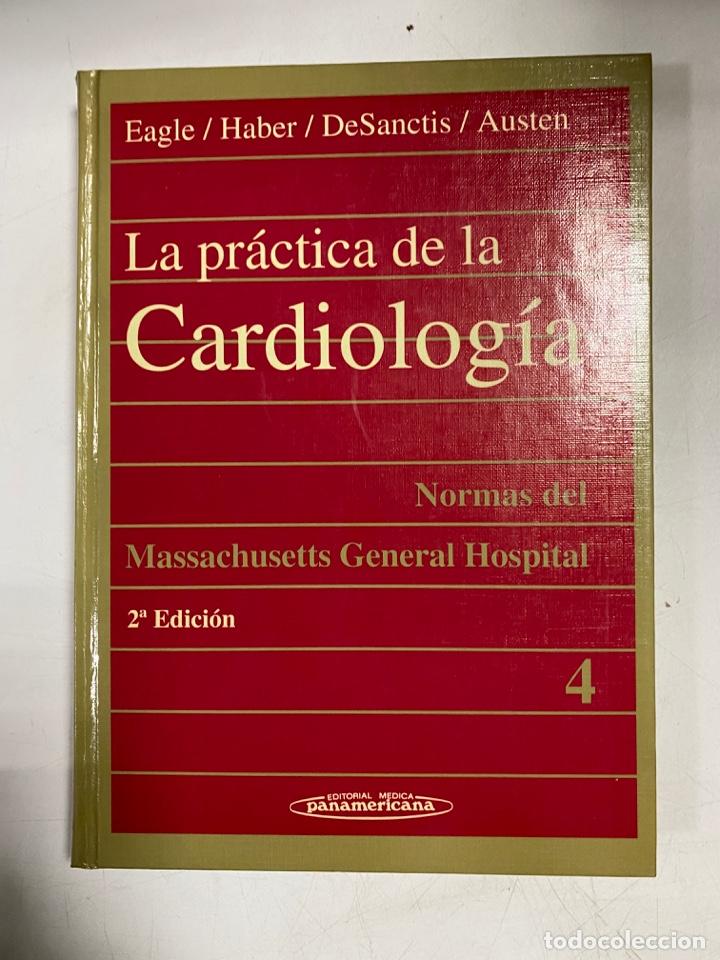 Second hand books: LA PRACTICA DE LA CARDIOLOGIA. TOMO 4. EAGLE/HABER/DESANCTIS/AUSTEN. 2&ordf; ED. MEDICA PANAMERICANA.
