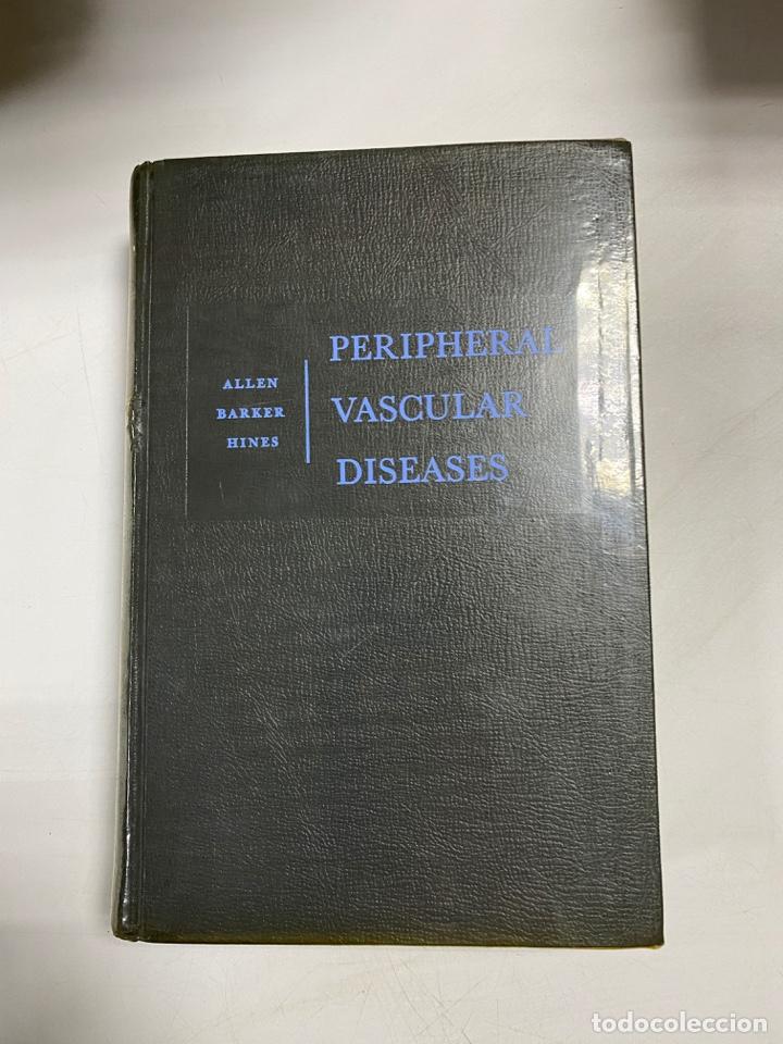 Second hand books: PERIPHERAL VASCULAR DISEASES. 3&ordf; ED. EDGAR V. ALLEN Y OTROS AUTORES. 1965. ILUSTRADO. PAGS: 1044