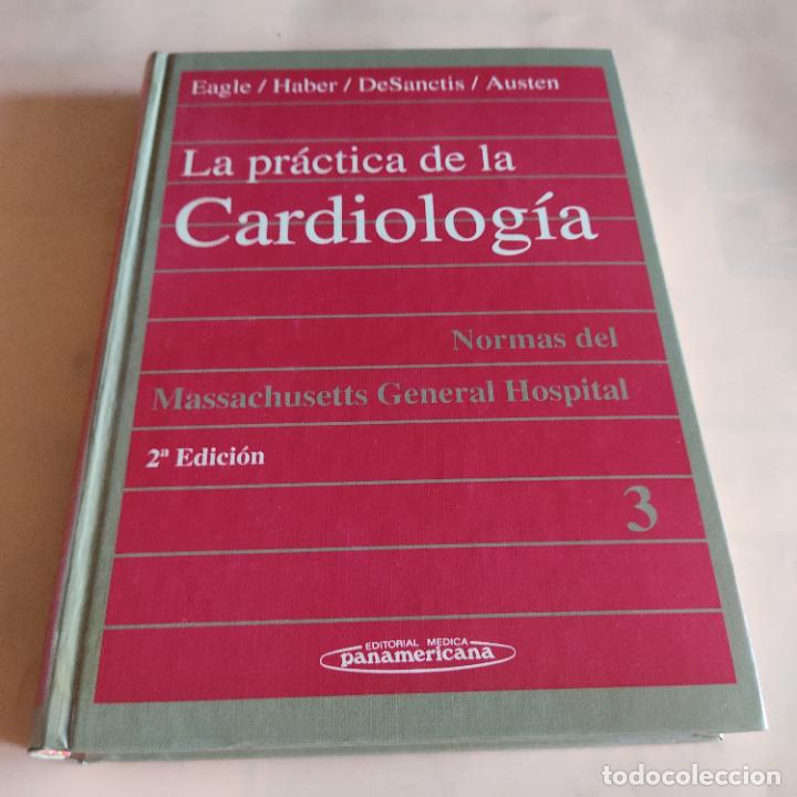 Gebrauchte B&uuml;cher: LA PRACTICA DE LA CARDIOLOGIA. NORMAS DEL MASSACHUSETTS GENERAL HOSPITAL 3. 1991. LEER.