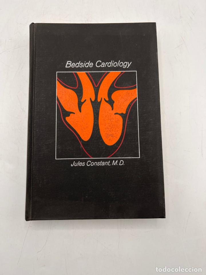 Libri di seconda mano: BEDSIDE CARDIOLOGY. JULES CONSTANT M.D. LITTLE BROWN & COMPANY.BOSTON, 1974