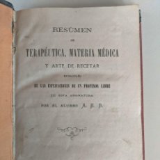 Libros de segunda mano: RESUMEN DE TERAPEUTICA MATERIA MEDICA Y ARTE DE RECETAR - ALUMNO A-E-B 1873 - UNICO A LA VENTA. Lote 289882318