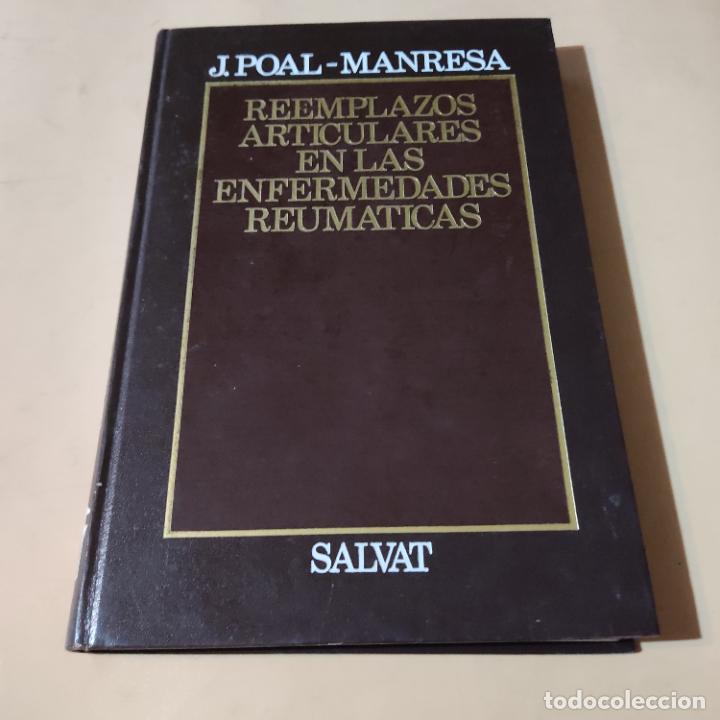 Gebrauchte B&uuml;cher: REEMPLAZOS ARTICULARES EN LAS ENFERMEDADES REUMATICAS. J.POAL-MANRESA.SALVAT.1979.321 PAGS.