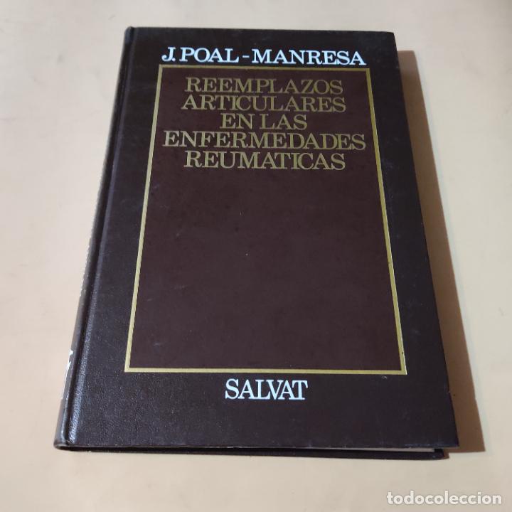 Gebrauchte B&uuml;cher: REEMPLAZOS ARTICULARES EN LAS ENFERMEDADES REUMATICAS. J.POAL-MANRESA.SALVAT.1979.321 PAGS.